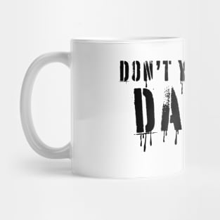 Daddy is home Mug